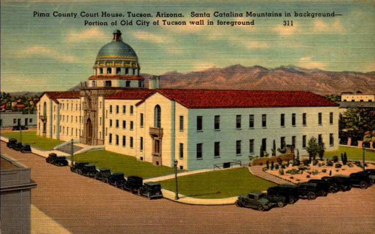 Four Buildings, Six Executions, and a Fountain: The Courthouses of Pima ...